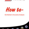 Getting Started in Acoustics Analysis
