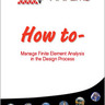 How To Manage Finite Element Analysis in the Design Process How To Manage Finite Element Analysis in the Design Process