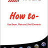 How to Use Beam, Plate and Shell Elements How to Use Beam, Plate and Shell Elements