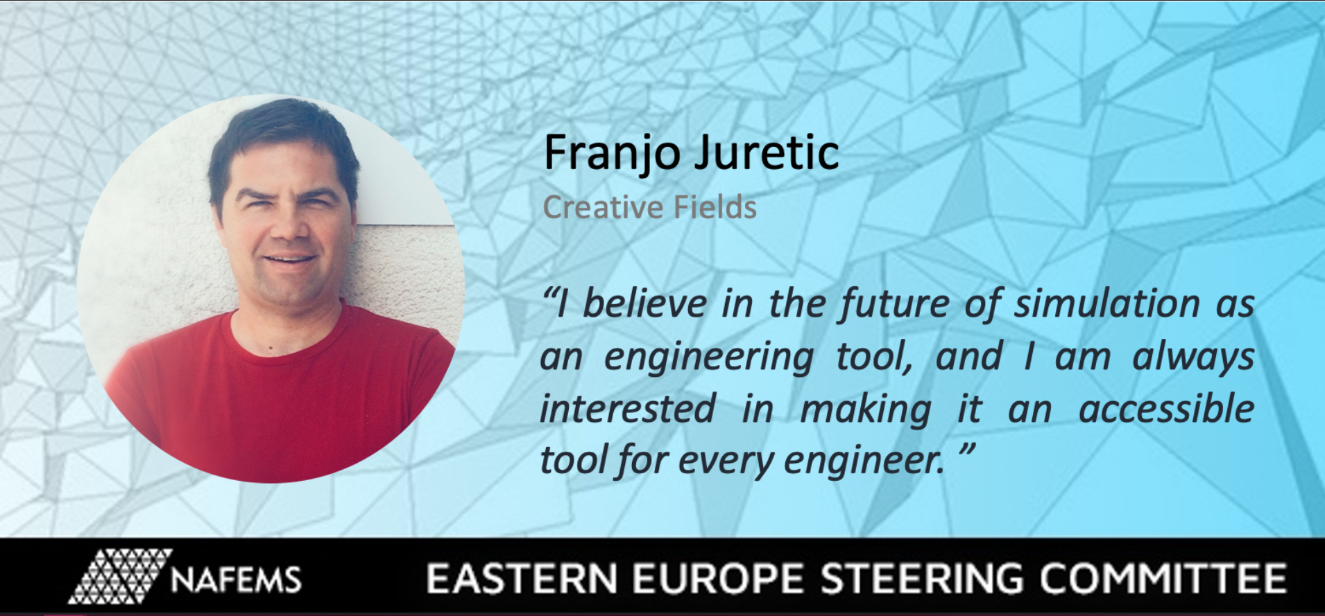 Franjo Juretic -  NAFEMS Eastern Europe Steering Committee