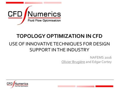 Nafems Optimisation Topologique Et Optimisation De Forme En Cfd Utilisation De Techniques Innovantes Pour L Aide A La Conception