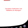 Simulation Verification and Validation for Managers Simulation Verification and Validation for Managers