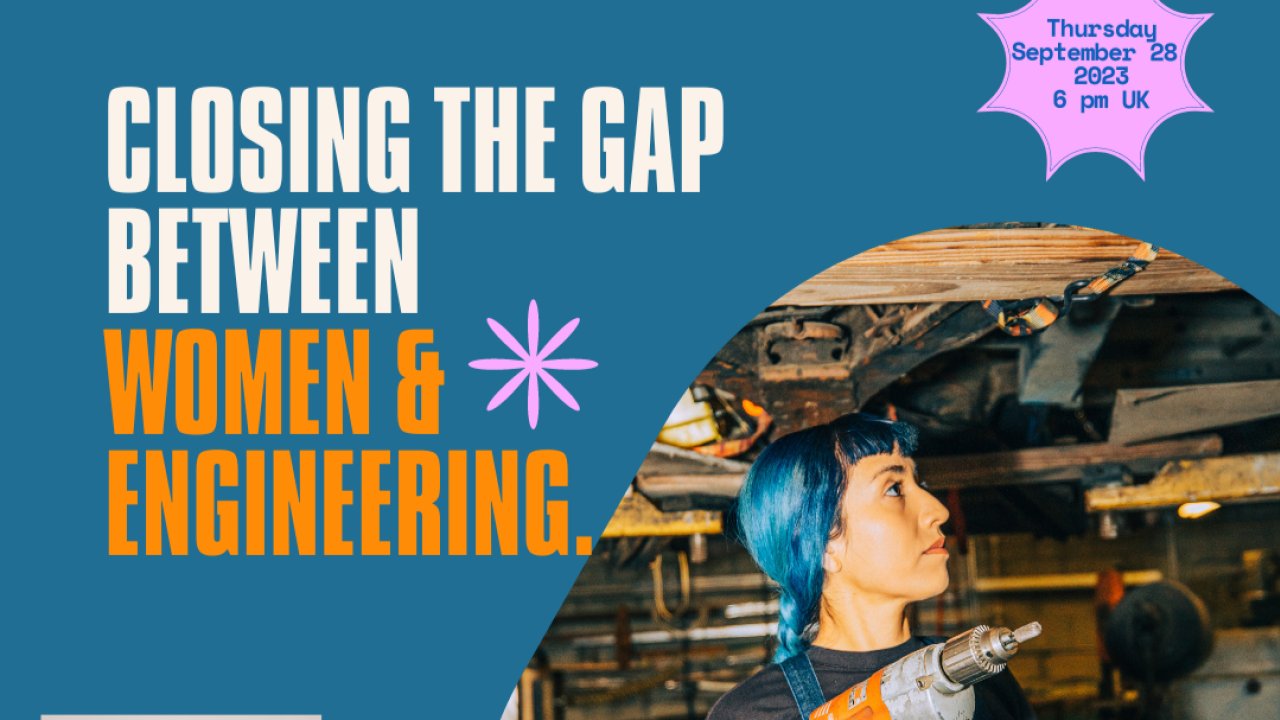  Closing The Gap Between Women & Engineering 